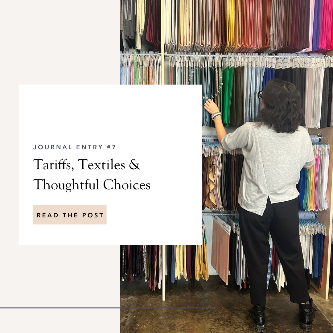 Tariffs, Textiles & Thoughtful Choices