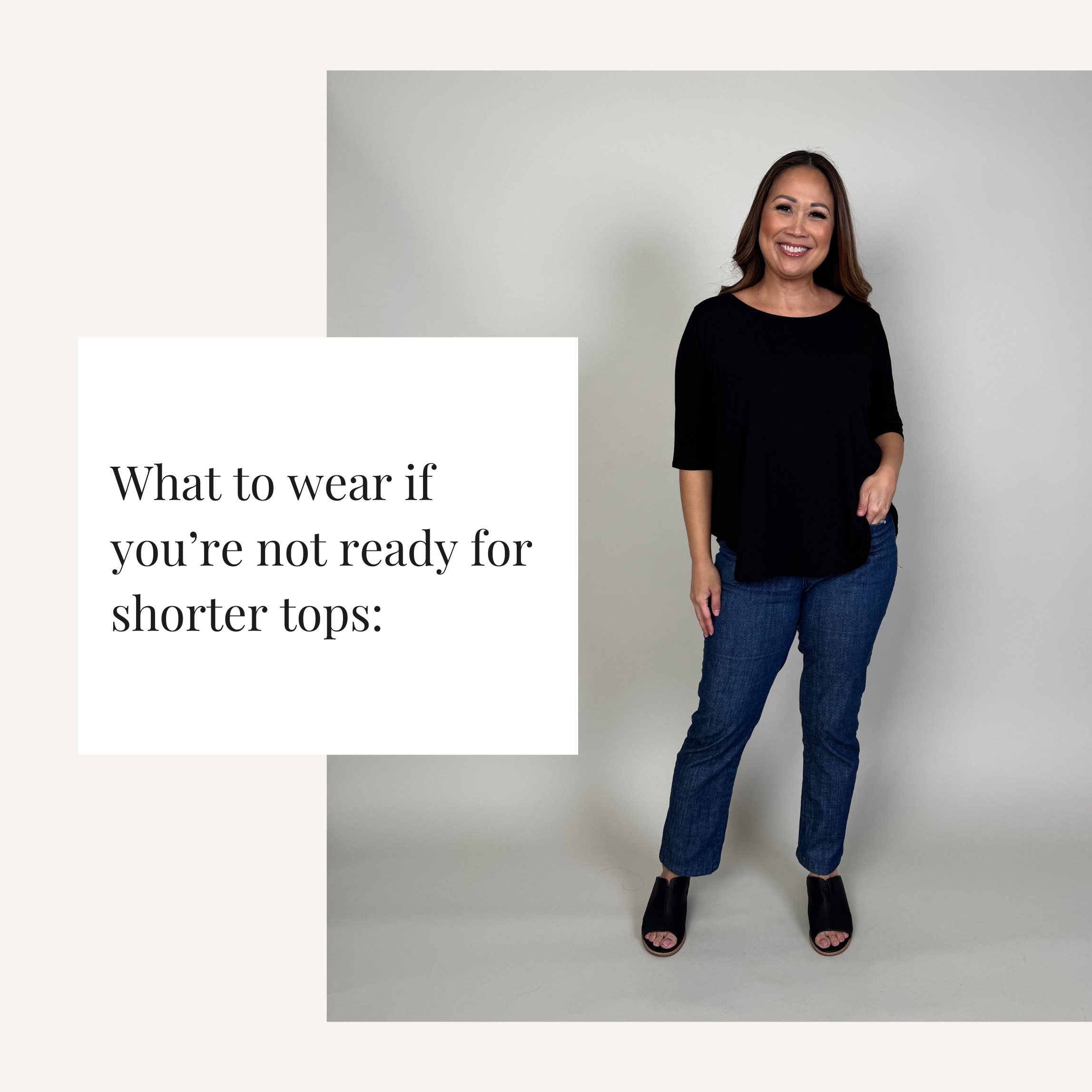 What to Wear If You're Not Ready for Shorter Tops
